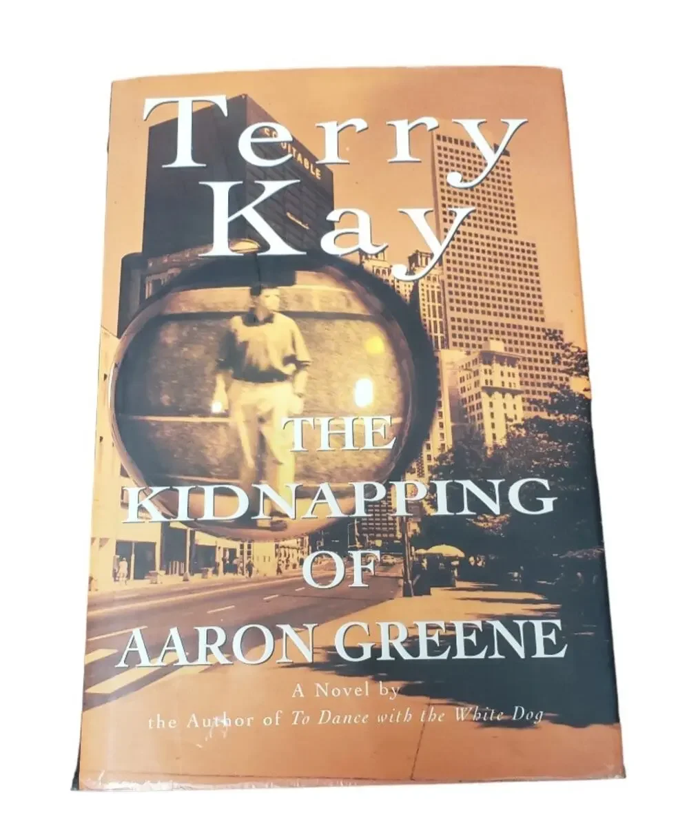 Terry Kay The Kidnapping of Aaron Greene Novel Hardback Book